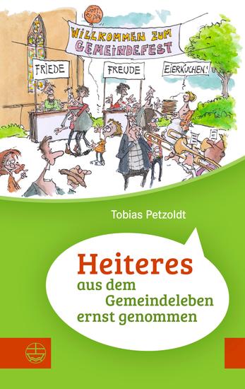 Heiteres aus dem Gemeindeleben ernstgenommen - Kurze Geschichten kirchliches Kabarett und christliche Impulse Witzige und nachdenkliche Betrachtungen über das Miteinander in Kirche & Gemeinde - cover