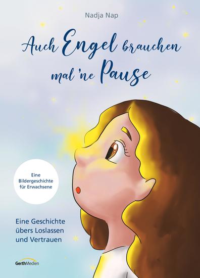 Auch Engel brauchen mal 'ne Pause - Eine Geschichte übers Loslassen und Vertrauen - cover