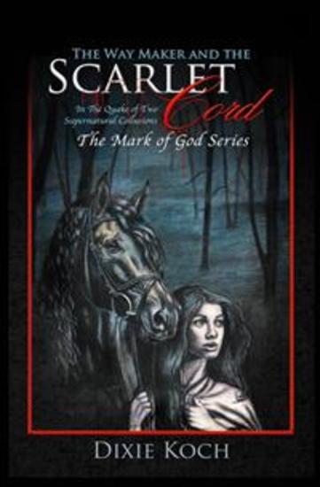 The Way Maker and the Scarlet Cord - In the Quake of Two Supernatural Collusions - cover