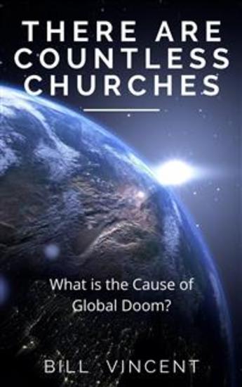 There Are Countless Churches - What is the Cause of Global Doom? - cover