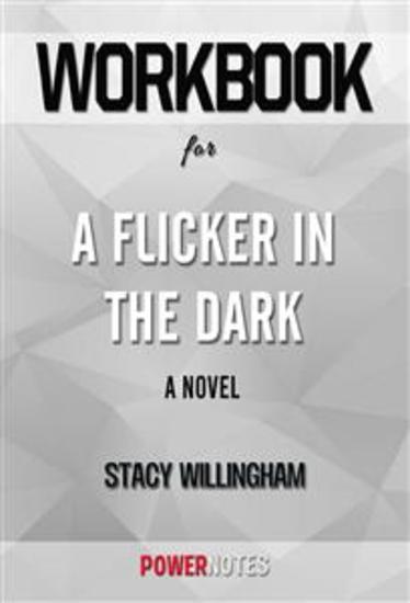 Workbook on A Flicker in the Dark: A Novel by Stacy Willingham (Fun Facts & Trivia Tidbits) - cover