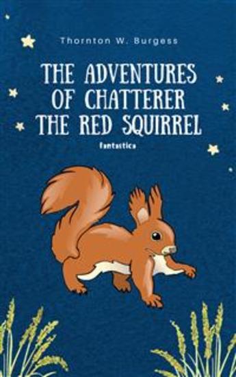 The Adventures of Chatterer the Red Squirrel - cover
