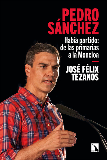 Pedro Sánchez - Había partido: de las primarias a la Moncloa - cover