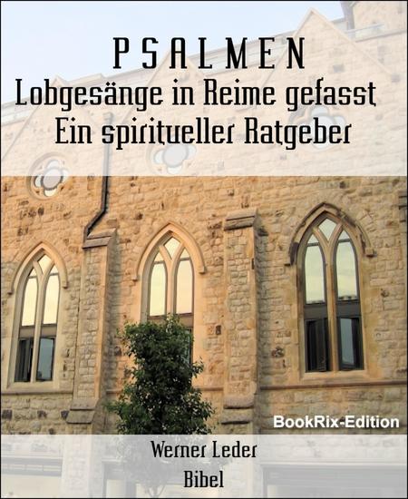 P S A L M E N - Lobgesänge in Reime gefasst Ein spiritueller Ratgeber - cover