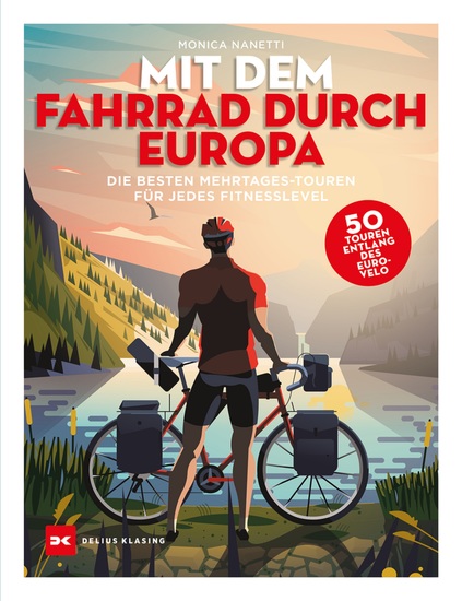 Mit dem Fahrrad durch Europa - Die besten 50 Mehrtages-Touren für jedes Fitness-Level - cover