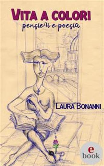 Vita a colori - Pensieri e poesie - cover
