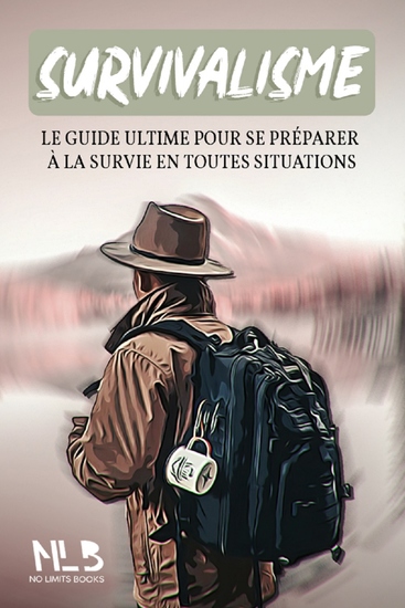 Survivalisme - Le guide ultime pour se préparer à la survie en toutes situations - cover