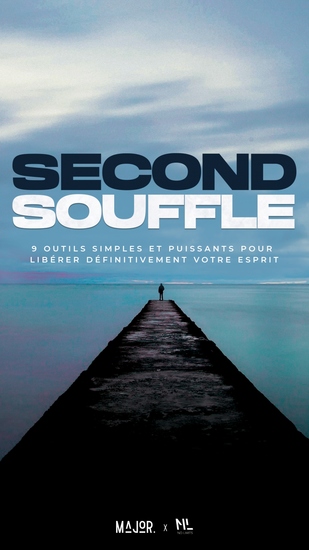 Second Souffle - 9 outils simples et puissants pour libérer définitivement votre esprit - cover