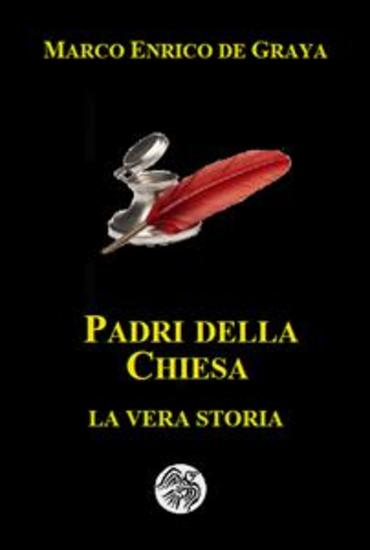 Padri della Chiesa - La vera storia - cover