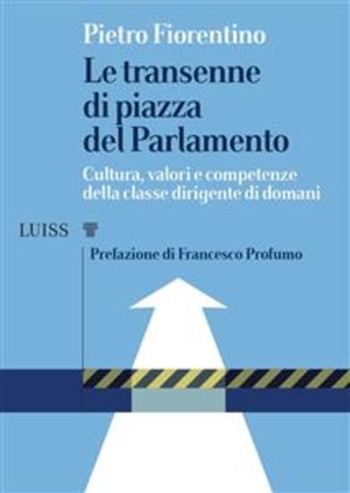 Le transenne di piazza del Parlamento - Cultura valori e competenze della classe dirigente di domani - cover