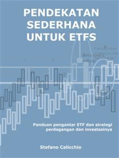 Pendekatan sederhana untuk etfs - Panduan pengantar ETF dan strategi perdagangan dan investasinya - cover