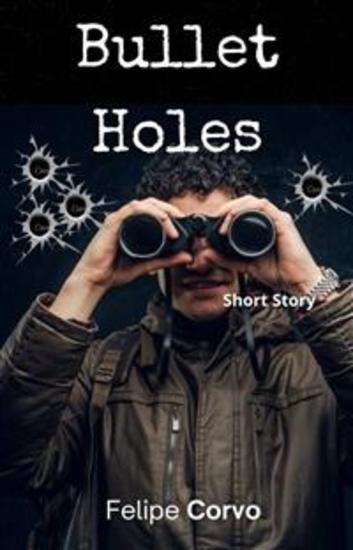 Bullet Holes - Dark Humor Short Story - cover