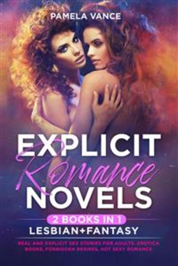 Explicit Romance Novels (2 Books in 1) Lesbian+Fantasy Real and Explicit Sex Stories for Adults Erotica Books Forbidden Desires Hot Sexy Romance - cover
