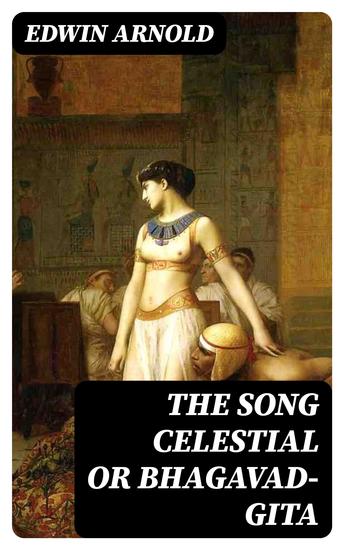 The Song Celestial or Bhagavad-Gita - cover