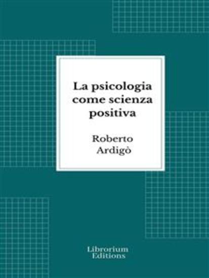 La psicologia come scienza positiva - cover