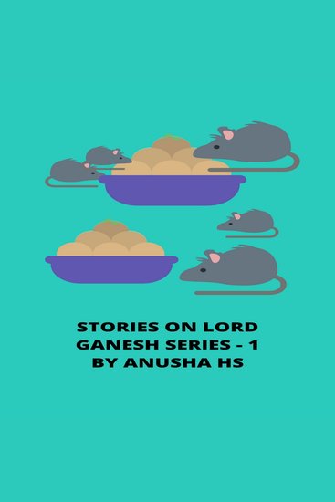 Stories on lord Ganesh series - 1 - From various sources of Ganesh Purana - cover