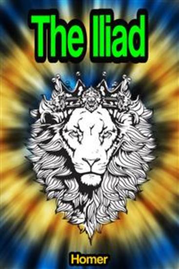 The Iliad: Song of Ilion or Song of Ilium - cover