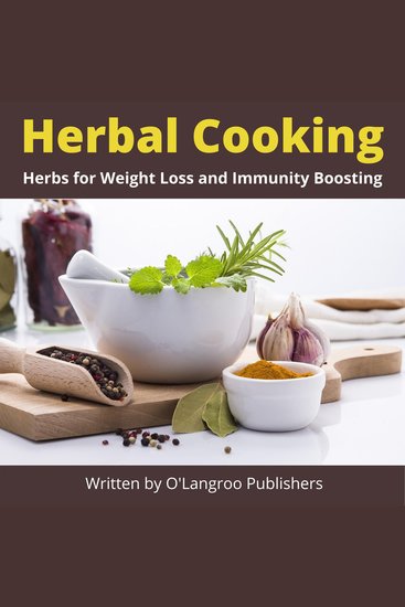 Herbal Cooking - Herbs for Weight Loss and Immunity Boosting - cover