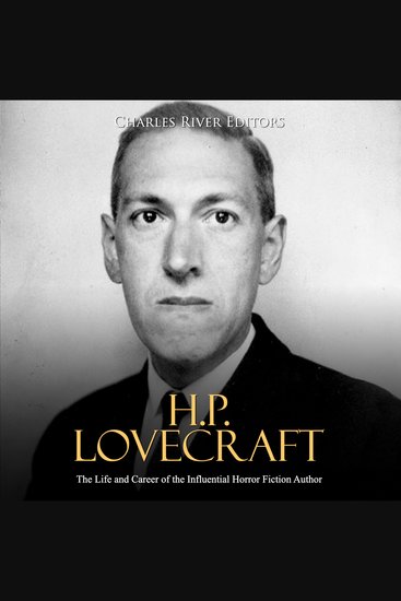 HP Lovecraft: The Life and Career of the Influential Horror Fiction Author - cover