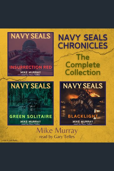 Navy Seals Chronicles The Complete Collection - The Complete Collection - cover