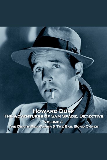 Adventures of Sam Spade Detective The - Volume 3 - The Death-Bed Caper & The Bail Bond Caper - cover