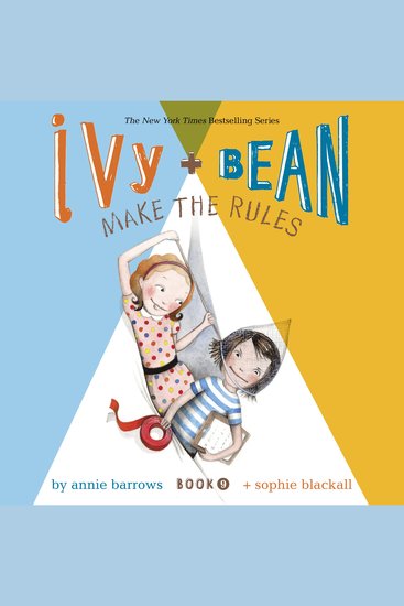 Ivy & Bean Make the Rules (Book 9) - cover