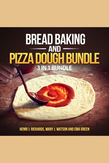 Bread baking and Pizza Dough Bundle - 3 in 1 Bundle Bread Pizza Dough How to Bake Everything - cover