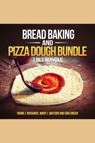 Bread baking and Pizza Dough Bundle - 3 in 1 Bundle Bread Pizza Dough How to Bake Everything - cover