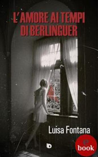 L'amore ai tempi di Berlinguer - cover