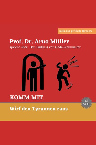 Komm mit - Prof Dr Arno Müller spricht über: Den Einfluss von Gedankenmuster - cover