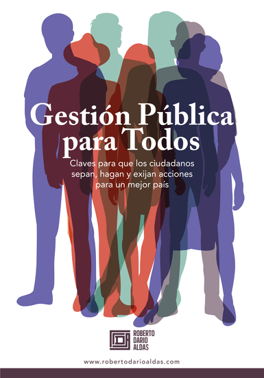 Gestión pública para todos - Estado Capacidades estatales Sistemas nacionales Procesos Planificación Presupuestos Instituciones Fortalecimiento organizacional Innovación y gobierno para el siglo XXI - cover