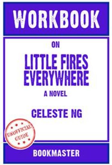 Workbook on Little Fires Everywhere: A Novel by Celeste Ng | Discussions Made Easy - cover