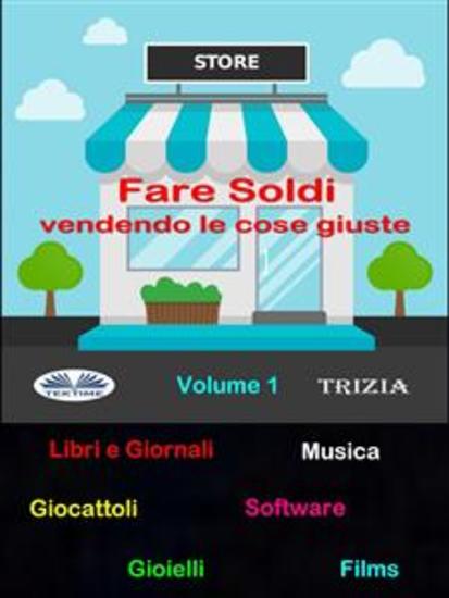 Fare Soldi Vendendo Le Cose Giuste - cover