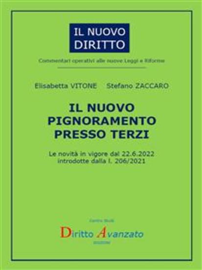 IL NUOVO PIGNORAMENTO PRESSO TERZI Le novità in vigore dal 2262022 introdotte dalla l 206 2021 - cover