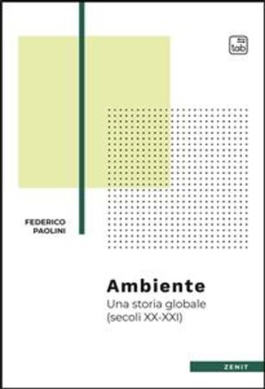 Ambiente - Una storia globale (secoli XX-XXI) - cover