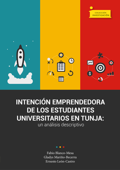 Intención emprendedora de los estudiantes universitarios en Tunja - un análisis descriptivo - cover