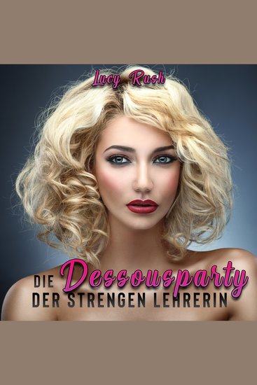 Die Dessousparty der strengen Lehrerin - cover