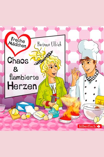 Freche Mädchen: Chaos & flambierte Herzen - cover