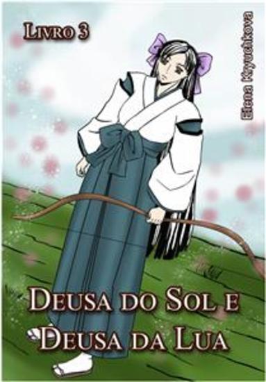 Deusa Do Sol E Deusa Da Lua Livro 3 - Livro 3 - cover
