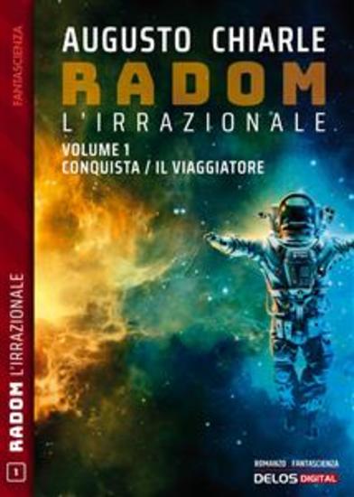 Radom L'Irrazionale 1 - Conquista Il viaggiatore - cover
