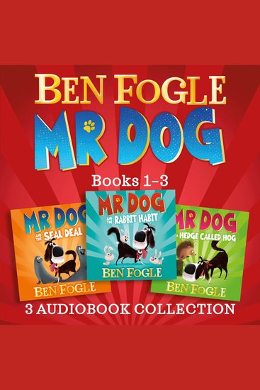Mr Dog 3-book Audio Collection: Mr Dog and the Rabbit Habit Mr Dog and