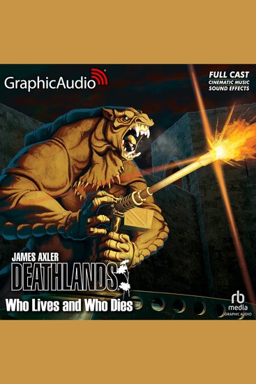Who Lives and Who Dies [Dramatized Adaptation] - cover