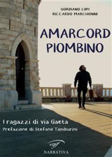 Amarcord Piombino - I ragazzi di via Gaeta - cover