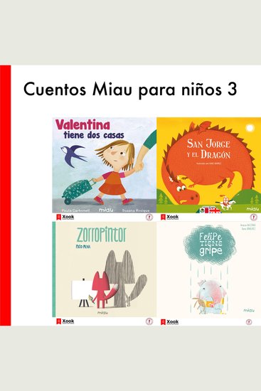 Cuentos Miau para niños 3 - Mi primer libro sobre San Jorge Zorropintor Felipe tiene gripe Valentina tiene dos casas - cover