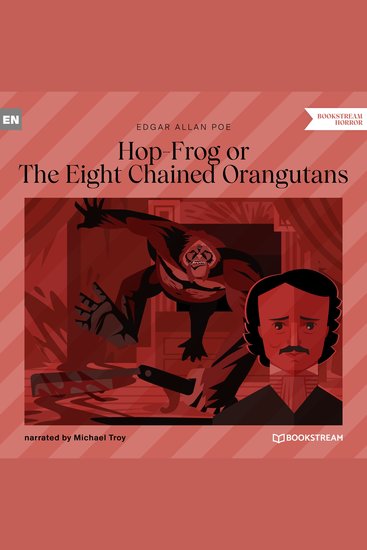 Hop-Frog or The Eight Chained Orangutans (Unabridged) - cover