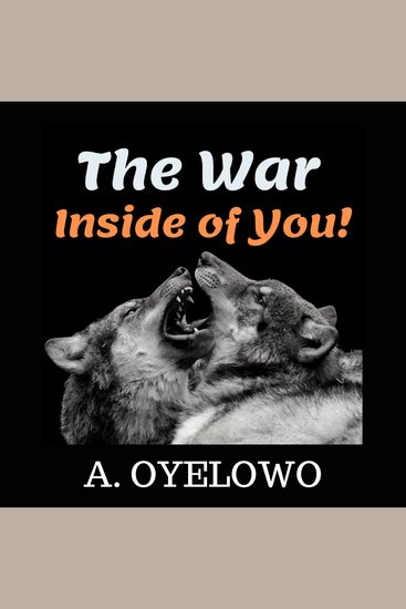 The War Inside of you! - How to empower yourself to change your mindset and approach on life - cover