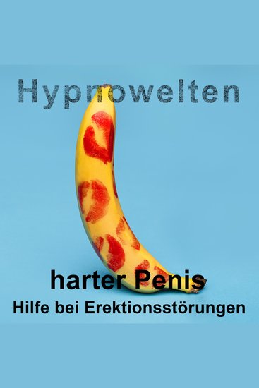 harter Penis - Hilfe bei Erektionsstörungen - cover