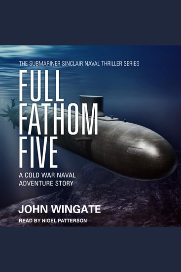 Full Fathom Five - A Cold War naval adventure story - cover