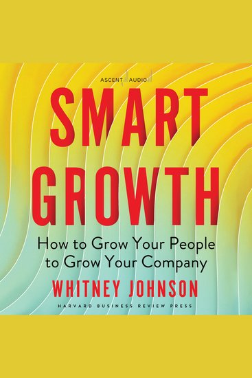 Smart Growth - How to Grow Your People to Grow Your Company - cover