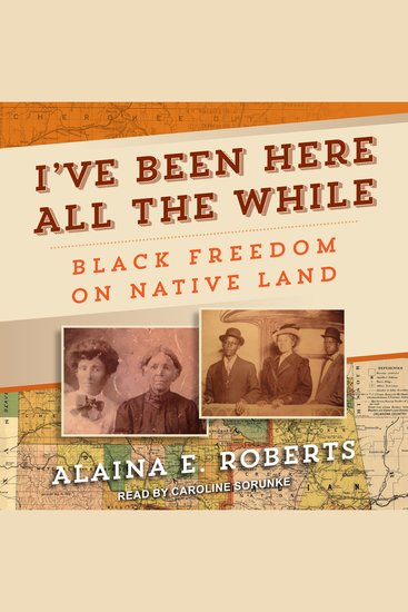 I've Been Here All the While - Black Freedom on Native Land - cover